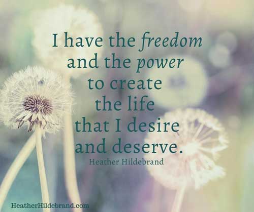 I have the freedom quote by Heather Hildebrand